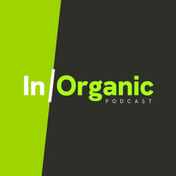 Podcast thumbnail for In/organic Podcast