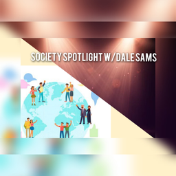 Podcast thumbnail for Society Spotlight W/Dale Sams