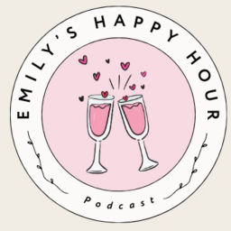 Podcast thumbnail for Emily’s Happy Hour 🫶🏻