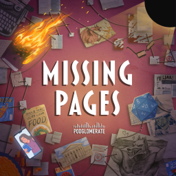 Podcast thumbnail for Missing Pages