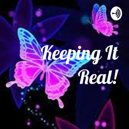 Podcast thumbnail for Keeping It Real