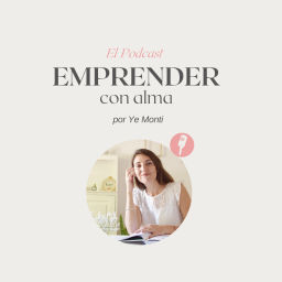 Podcast thumbnail for Emprender con alma