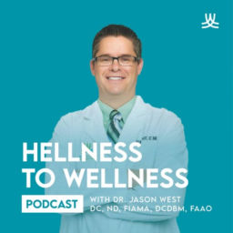Podcast thumbnail for Hellness to Wellness with Dr Jason West
