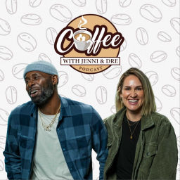 Podcast thumbnail for Coffee with Jenni & Dre Podcast