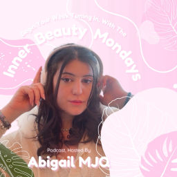 Podcast thumbnail for Inner Beauty Mondays with Abigail MJQ