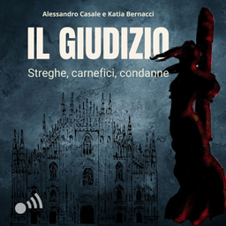 Podcast thumbnail for IL GIUDIZIO Streghe, carnefici, condanne