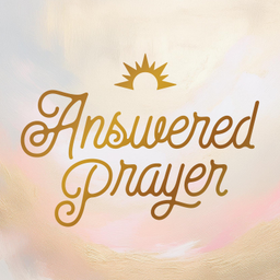 Podcast thumbnail for Answered Prayer