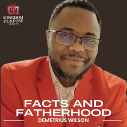Podcast thumbnail for Facts And Fatherhood With Pastor Demetrius Wilson