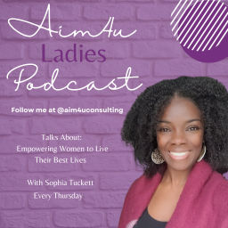 Podcast thumbnail for Aim4u Ladies: Empowering Women to Live Their Best Life