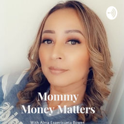 Podcast thumbnail for Mommy Money Matters