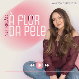 Podcast thumbnail for Nutrição: À Flor da Pele