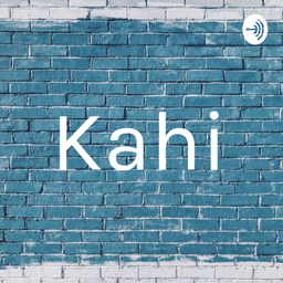 Podcast thumbnail for Kahi