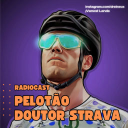 Podcast thumbnail for RadioCast Pelotão Doutor Strava ¡Vamos! Landa 😆
