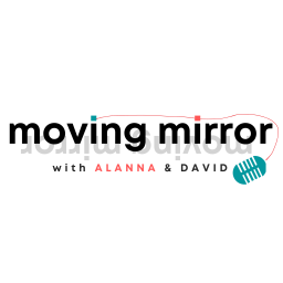 Podcast thumbnail for Moving Mirror