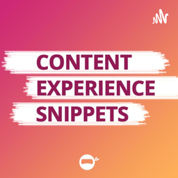 Podcast thumbnail for Content Experience Snippets