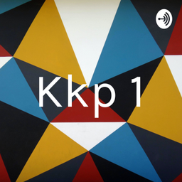 Podcast thumbnail for Kkp 1
