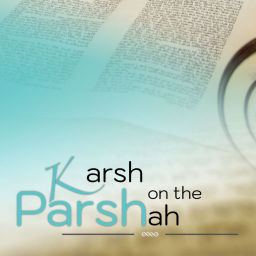 Podcast thumbnail for Karsh on the Parsha