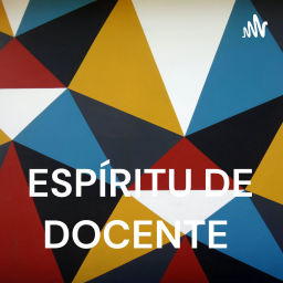 Podcast thumbnail for ESPÍRITU DE DOCENTE