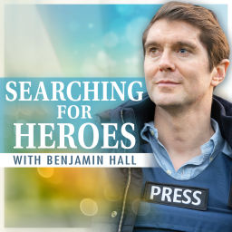 Podcast thumbnail for Searching For Heroes With Benjamin Hall