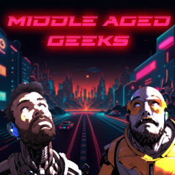 Podcast thumbnail for Middle-Aged Geeks