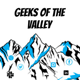 Podcast thumbnail for Geeks Of The Valley