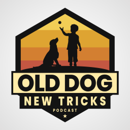 Podcast thumbnail for Old Dogs New Tricks
