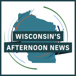 Podcast thumbnail for Wisconsin's Afternoon News