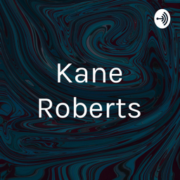 Podcast thumbnail for Kane Roberts