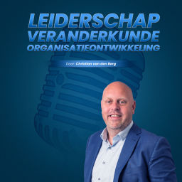 Podcast thumbnail for Leiderschap, Veranderkunde en Organisatieontwikkeling -- met Christian van den Berg