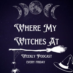 Podcast thumbnail for Where My Witches At?