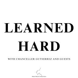 Podcast thumbnail for Learned Hard