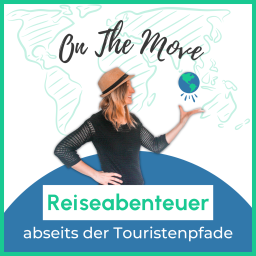 Podcast thumbnail for On The Move: Reiseabenteuer abseits der Touristenpfade