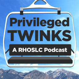 Podcast thumbnail for Privileged Twinks: A Real Housewives of Salt Lake City Podcast