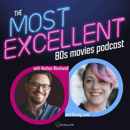 Podcast thumbnail for the Most Excellent 80s Movies Podcast