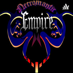 Podcast thumbnail for Necromantic Empire