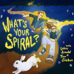 Podcast thumbnail for What's Your Spiral?