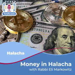 Podcast thumbnail for Money in Halacha