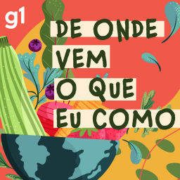 Podcast thumbnail for De onde vem o que eu como