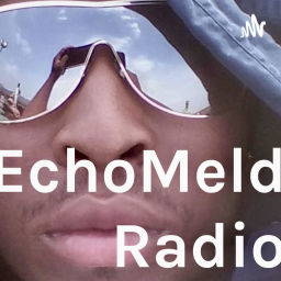 Podcast thumbnail for EchoMeld Radio