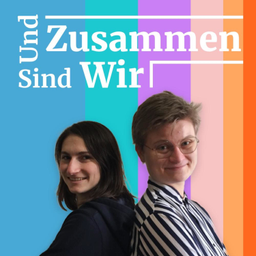 Podcast thumbnail for Und Zusammen Sind Wir