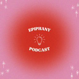 Podcast thumbnail for Epiphany Podcast