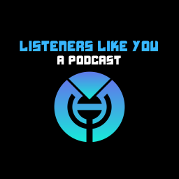 Podcast thumbnail for Listeners Like You