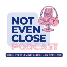 Podcast thumbnail for Not Even Close Podcast