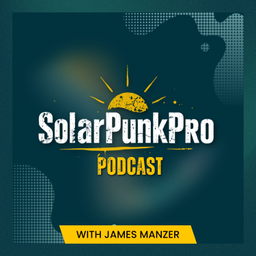 Podcast thumbnail for SolarPunk Pro Podcast