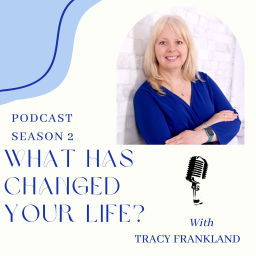 Podcast thumbnail for What has changed your life?