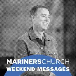 Podcast thumbnail for Mariners Church Weekend Messages