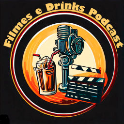 Podcast thumbnail for Filmes e Drinks