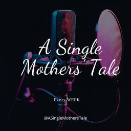 Podcast thumbnail for A Single Mother's Tale