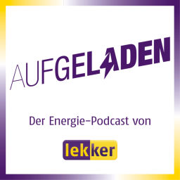 Podcast thumbnail for Aufgeladen - Der Energie-Podcast von lekker
