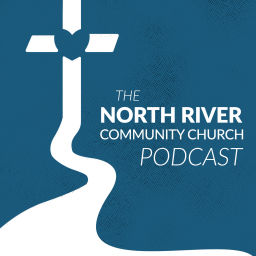 Podcast thumbnail for North River Community Church Podcast